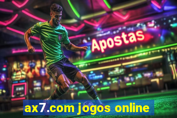 ax7.com jogos online